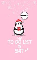 My to do list of shit merry christmas and happy new year daily pink cute to do list notebook