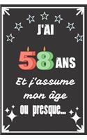 J'ai 58 ans et j'assume mon âge ou presque
