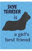 Skye Terrier is a girl's best friend: For Skye Terrier Dog Fans
