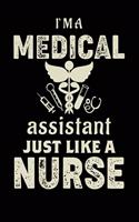 I'm a Medical Assistant Just Like a Nurse