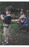 Letters to My Daughter as I Watch You Grow