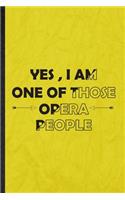 Yes I Am One of Those Opera People