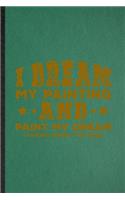 I Dream My Painting and Paint My Dream Vincent Willem Van Gogh