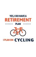 Yes I Do Have A Retirement Plan I Plan On Hiking