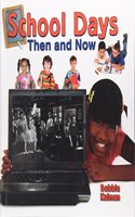 School Days Then and Now