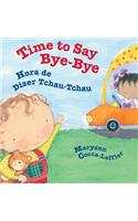 Time to Say Bye-Bye / Hora de Dizer Tchau-Tchau