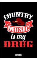 Country Music Is My Drug Notebook: Music Notizbuch: Notizbuch A5 punktierte 110 Seiten, Notizheft / Tagebuch / Reise Journal, perfektes Geschenk für Sie, Ihre Familie und Freunde, die