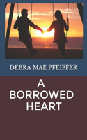 A Borrowed Heart