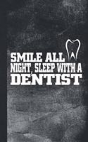 Smile All Night, Sleep With A Dentist