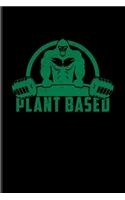 Plant Based: Cool Vegan Gorilla Lover Undated Planner - Weekly & Monthly No Year Pocket Calendar - Medium 6x9 Softcover - For Diet Plan & Recipe Fans