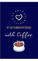 In a Relationship With Coffee