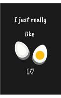 Egg Journal I just really like eggs ok?