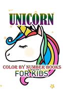 Unicorn Color By Number Books For Kids: Coloring Books For Girls and Boys Activity Learning Work Ages 2-4, 4-8 Unicorn Coloring Book and Educational Activity Books for Kids Ages 4-8