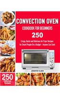 CONVECTION Oven Cookbook for Beginners