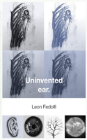 The UnInvented Ear Journal Version