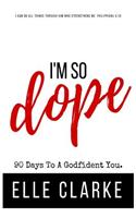 I'm So Dope