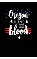 Oregon Runs In My Blood: Lined Travel Notebook Journal