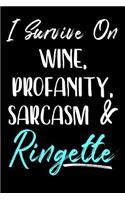 I Survive On Wine, Profanity, Sarcasm & Ringette