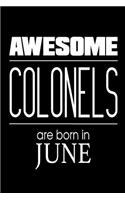 Awesome Colonels Are Born In June: US Military Armed Forces Birthday Gift Notebook