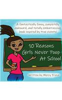 10 Reasons Girls Never Poop At School