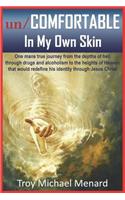 Un/Comfortable in My Own Skin
