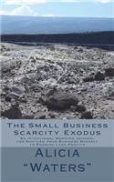 The Small Business Scarcity Exodus