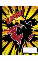 Caped SuperHero KaPow! Composition Notebook Dot Grid Paper - 200 Pages / 100 Sheets, 8-1/2" x 11"