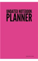 Undated Notebook Planner - Weekly Monthly Journal