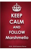 Keep Calm and Follow Marshmello 2018-2019 Supreme Planner