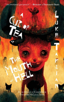 Cup of Tea at the Mouth of Hell (Or, an Account of Catastrophe by Stoudemire McCloud, Demon)