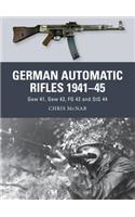 German Automatic Rifles 1941-45: Gew 41, Gew 43, FG 42 and Stg 44