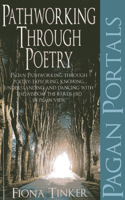 Pagan Portals – Pathworking through Poetry – Pagan Pathworking through poetry: exploring, knowing, understanding and dancing with the wisdom the bard