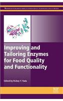 Improving and Tailoring Enzymes for Food Quality and Functionality