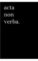 Latin Notebook - ACTA Non Verba: Latin Journal, Actions Not Words, 110 Pages