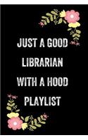 Just a Good Librarian with a Hood Playlist