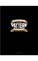 Do Not Conform to the Pattern of This World - Romans 12: 2: 3 Column Ledger