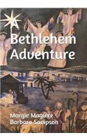 A Bethlehem Adventure