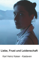 Liebe, Frust und Leidenschaft