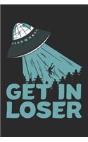 Get in Loser: Journal, Notebook