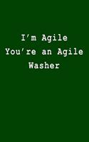 I'm Agile You're an Agile Washer