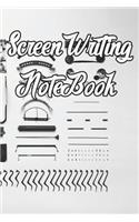 Screen Writing Notebook: Record Notes, Ideas, Courses, Reviews, Styles, Best Locations and Records of Screen Writing