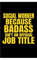 Social Worker Because Badass Isn't an Official Job Title