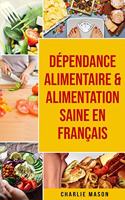 Dépendance alimentaire & Alimentation Saine En français