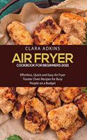 Air Fryer Cookbook for Beginners 2021