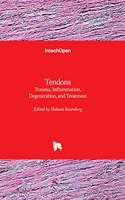Tendons - Trauma, Inflammation, Degeneration, and Treatment