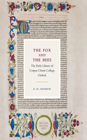 Fox and the Bees: The Early Library of Corpus Christi College Oxford