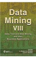 Data Mining: v. 8 Data, Text and Web Mining and Their Business Applications(No. 38 WIT Transactions on Information and Communication Technologies)