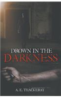 Drown in the Darkness