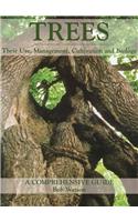 Trees: Their Use, Management, Cultivation and Biology