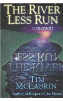 The River Less Run